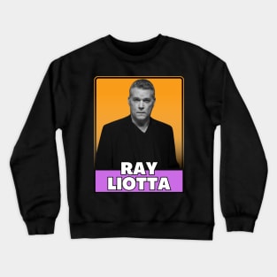 Ray liotta (retro design) Crewneck Sweatshirt